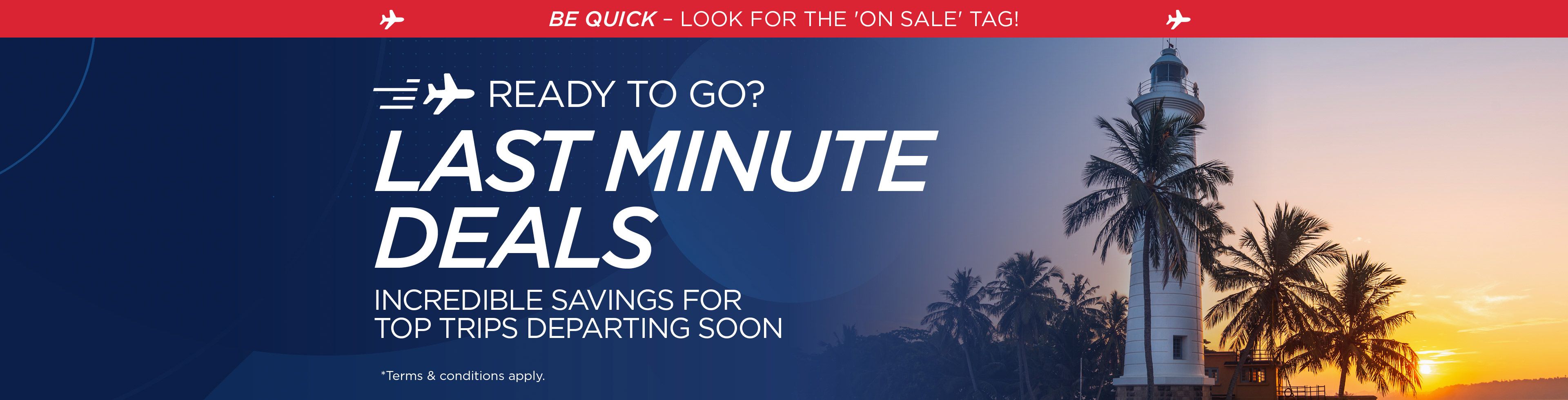 Last Minute Deals