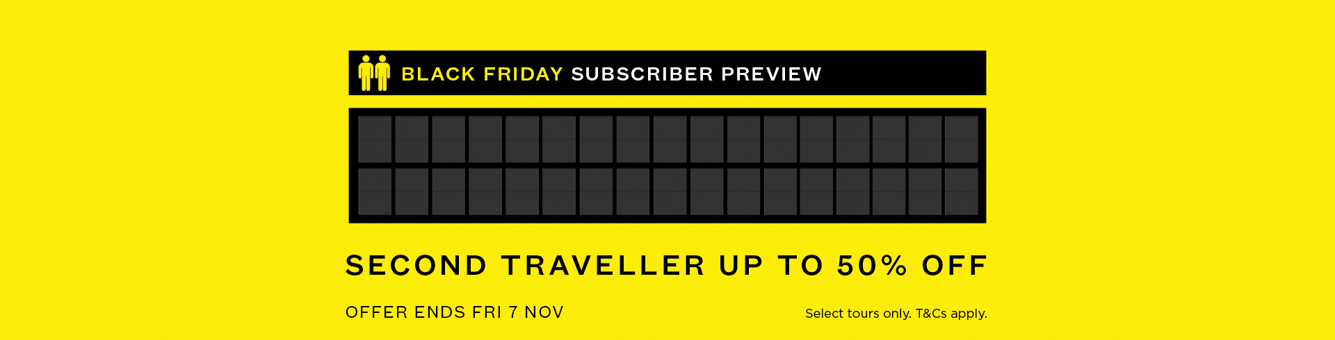 Black Friday: Take a Friend For Up To Half Price